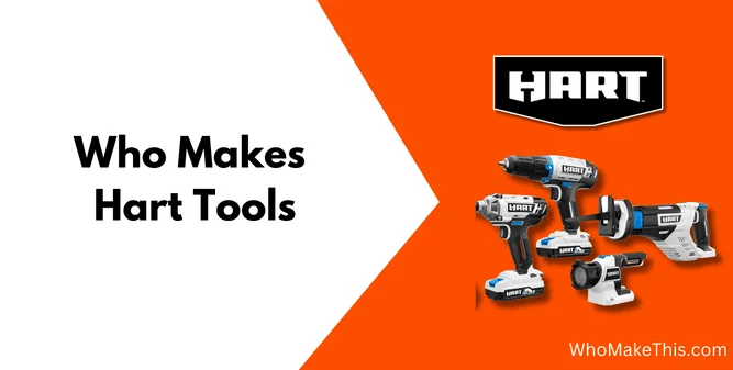 Who Makes Hart Tools