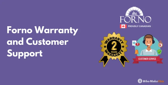 Forno Warranty and Customer Support
