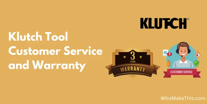 Klutch Tool Customer Service and Warranty