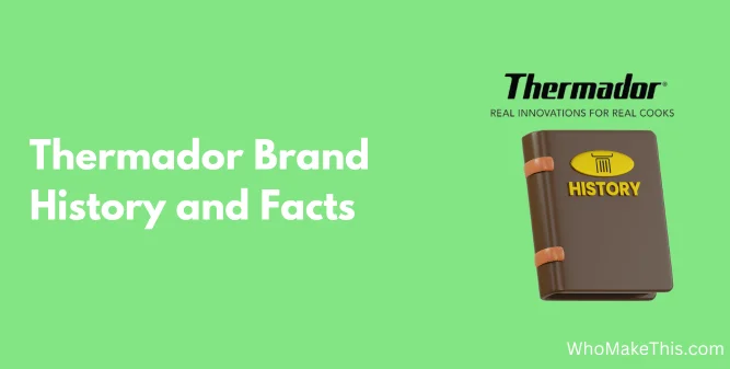 Thermador Brand History and Facts