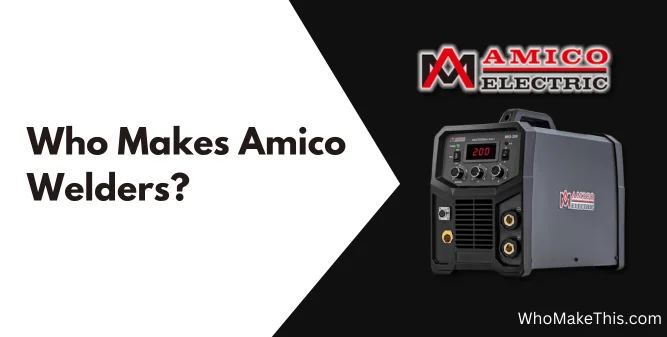 Who Makes Amico Welders