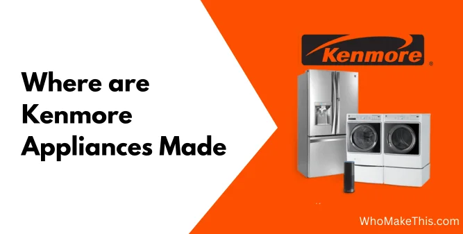 where are kenmore appliances made