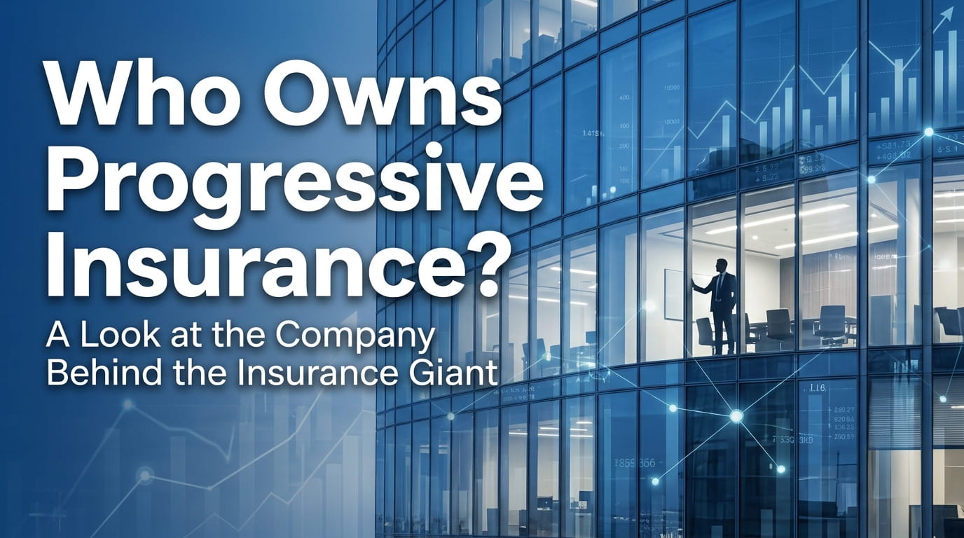 Who Owns Progressive Insurance