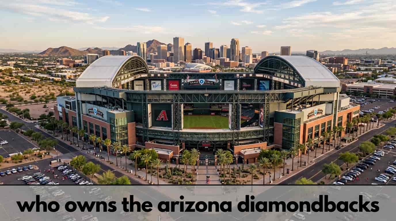 Who Owns the Arizona Diamondbacks
