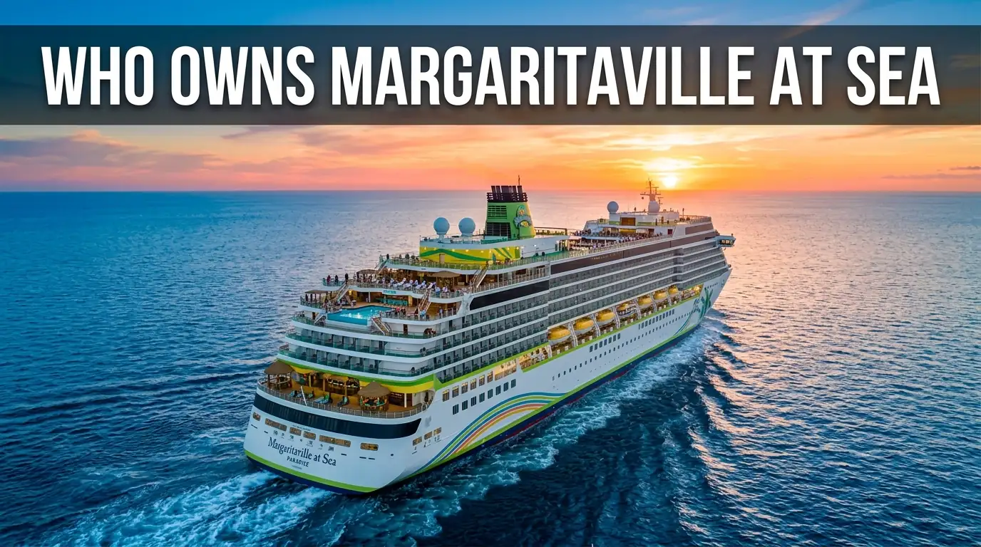 Who Owns Margaritaville at Sea