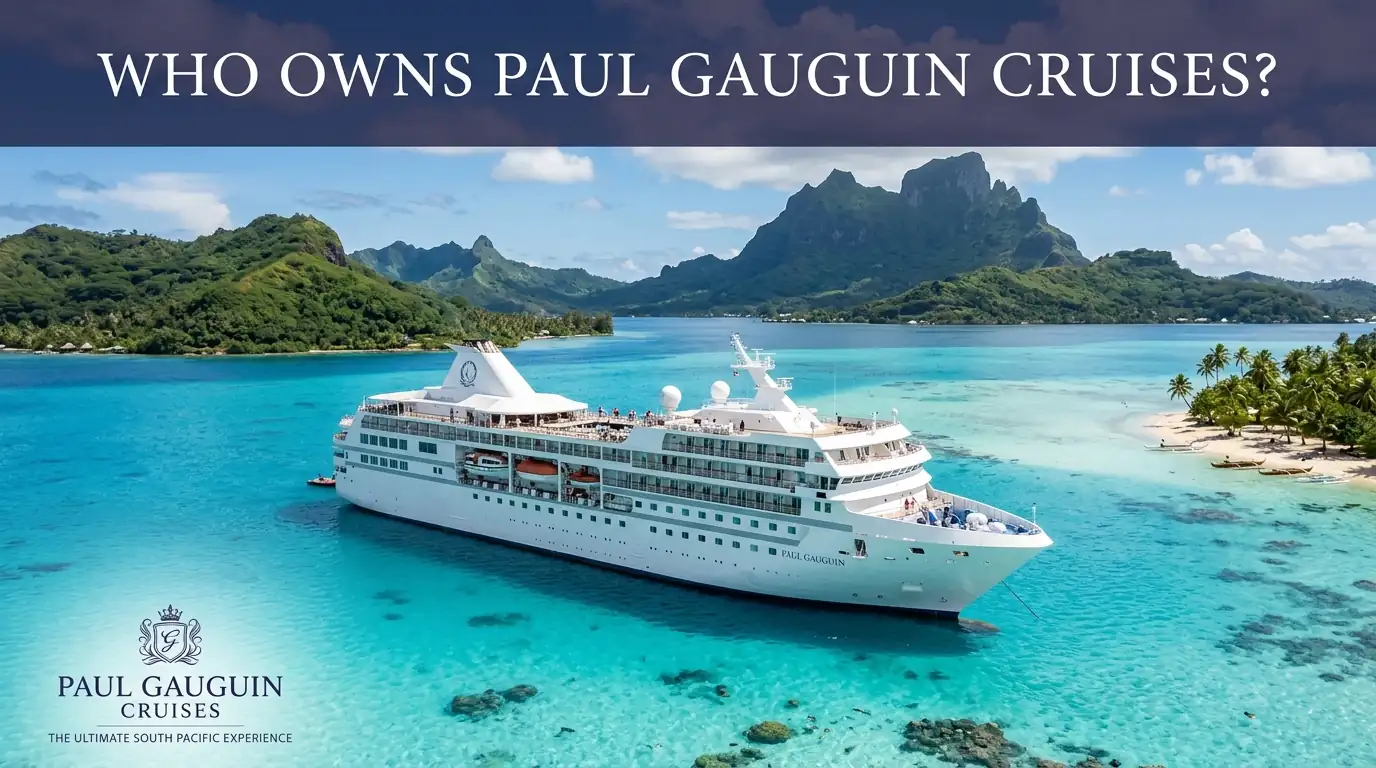 Who Owns Paul Gauguin Cruises